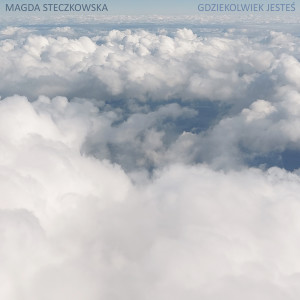 Listen to Gdziekolwiek Jesteś song with lyrics from Magda Steczkowska