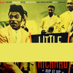 收聽Little Richard的Rip It Up歌詞歌曲