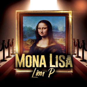 Listen to Mona Lisa song with lyrics from Lion P