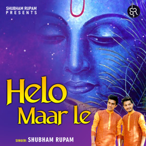 Shubham Rupam的专辑Helo Maar Le