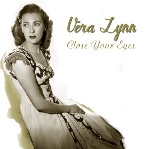 ดาวน์โหลดและฟังเพลง Close Your Eyes พร้อมเนื้อเพลงจาก Vera Lynn