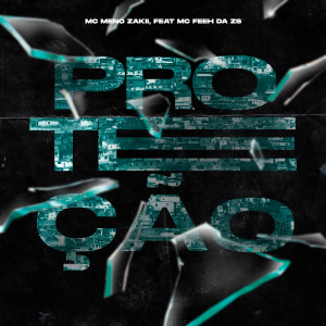 收聽mc feeh da zs的Proteção歌詞歌曲