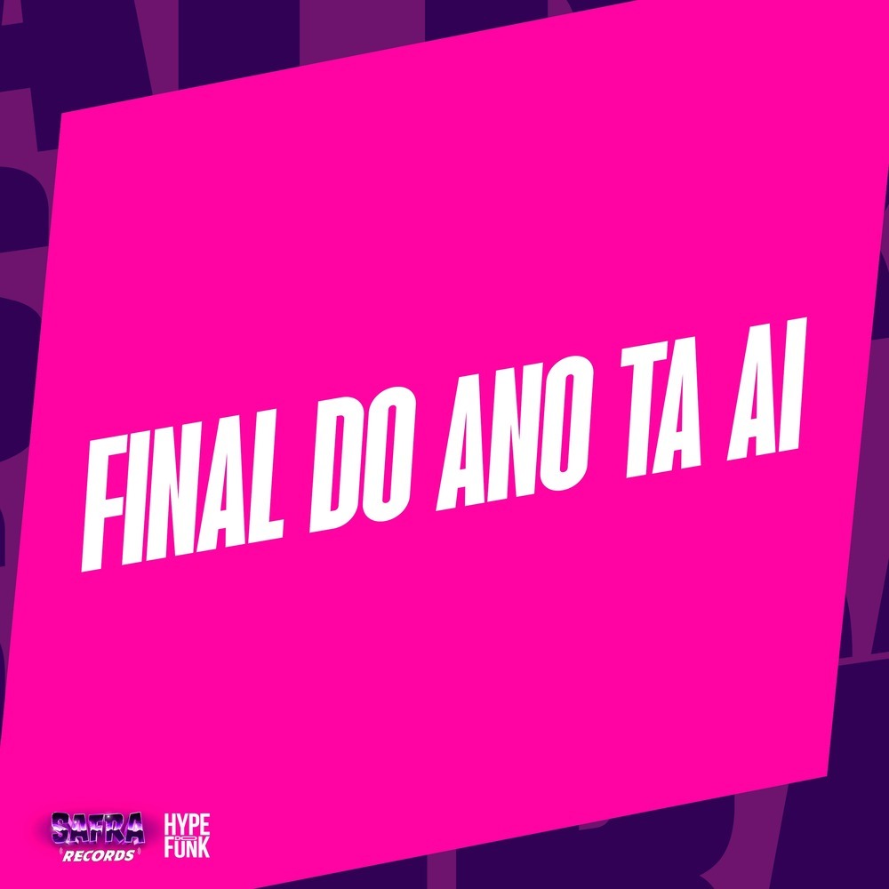 FINAL DO ANO TA AI (Explicit)
