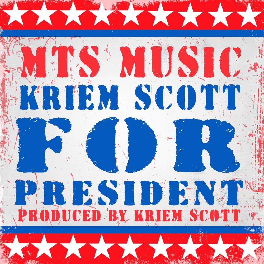 Kriem Scott For President (Explicit)