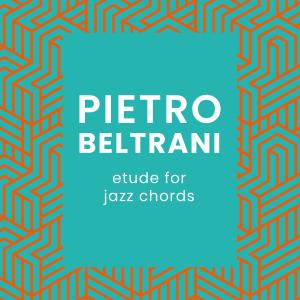 Pietro Beltrani的專輯Etude for jazz chords