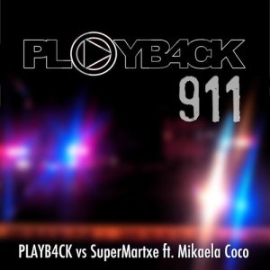 อัลบัม 911 (feat. Mikaela Coco) ศิลปิน PLAYB4CK
