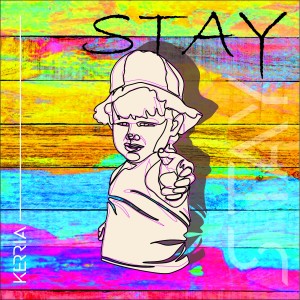 收聽KERRIA的Stay歌詞歌曲