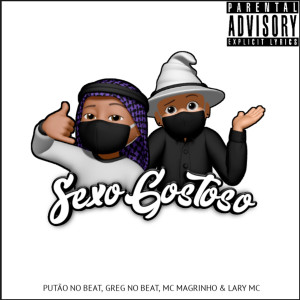 ดาวน์โหลดและฟังเพลง Sexo Gostoso (feat. Lary MC) (Explicit) พร้อมเนื้อเพลงจาก PUTÃO NO BEAT