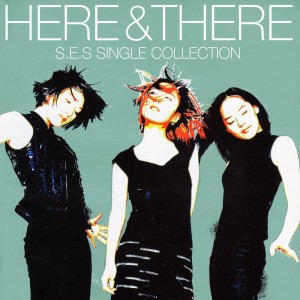 Album HERE & THERE -S.E.S Single Collection oleh S.E.S