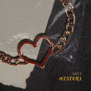 HEYZ的專輯Histeri (Explicit)