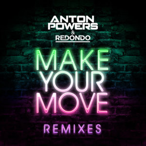 อัลบัม Make Your Move ศิลปิน Philip George & Anton Powers