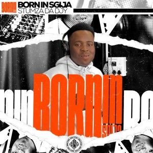 Stumza Da Djy的專輯Born in Sgija