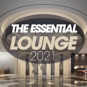 อัลบัม The Essential Lounge 2021 ศิลปิน Various Artists
