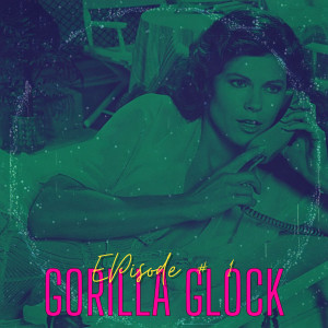 Album Episode # 1 (Explicit) from Gorilla Glock