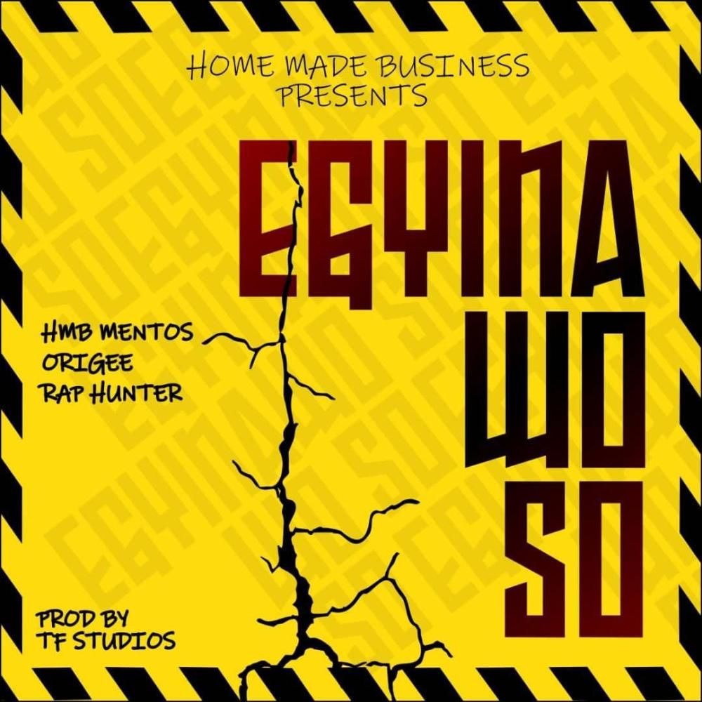 Egyina Wo So (feat. Origee & Rap Hunter) (Explicit)