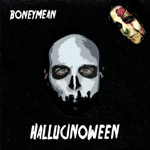 Listen to Hallucinoween (Explicit) song with lyrics from Boneymean