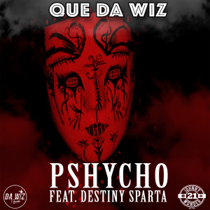 收聽Que Da Wiz的Pshycho歌詞歌曲