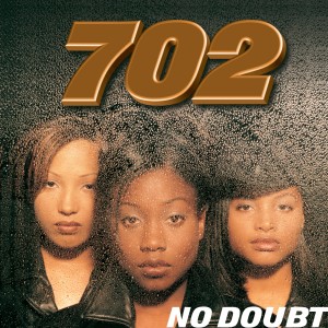 702的專輯No Doubt