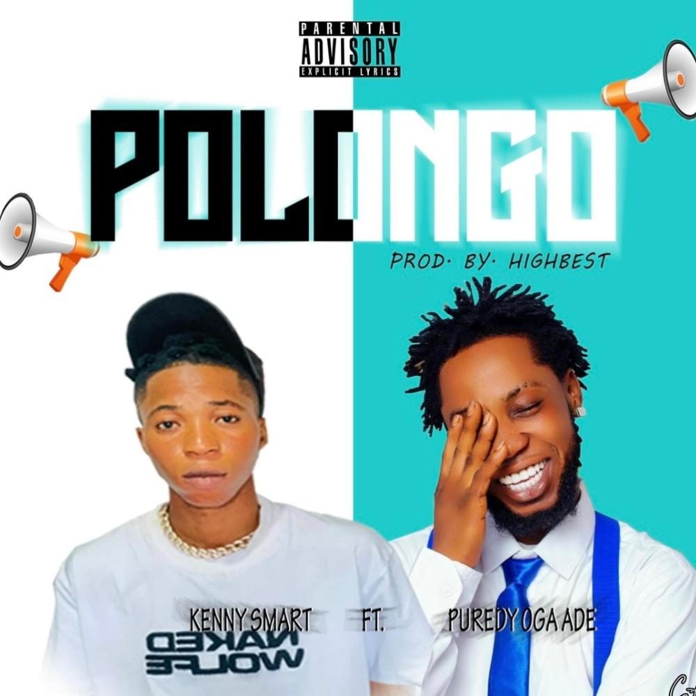 Polongo (feat. Puredy oga ade) (Explicit)