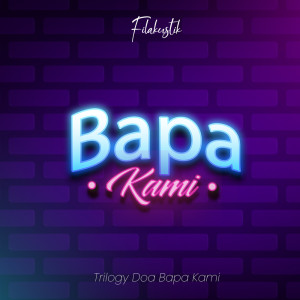 Dengarkan Bapa Kami lagu dari Filakustik dengan lirik