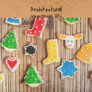 Album Architectural Gingerbread Hits oleh Various Artists