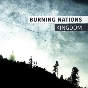 ดาวน์โหลดและฟังเพลง Kingdom พร้อมเนื้อเพลงจาก Burning Nations