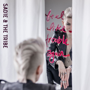 Listen to Feel Like Trouble Again (Explicit) song with lyrics from Sadie