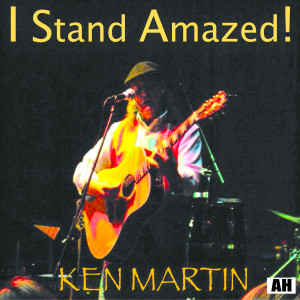 Listen to I Stand Amazed (feat. Mitzi Macdonald) song with lyrics from Ken Martin