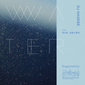收聽Dj Hasebe的WATER歌詞歌曲