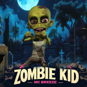 Listen to Zombie Kid song with lyrics from Mc Breeze