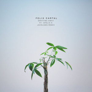 收聽Felix Cartal的Drifting Away (JackLNDN Remix)歌詞歌曲