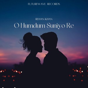 收聽Kissu Rajput的O Humdum Suniyo Re歌詞歌曲