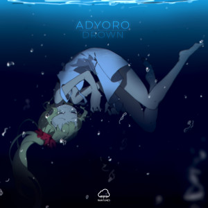 Dengarkan lagu Drown nyanyian Adyoro dengan lirik