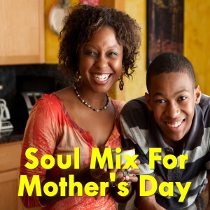 Album Soul Mix For Mother's Day from Various Artists