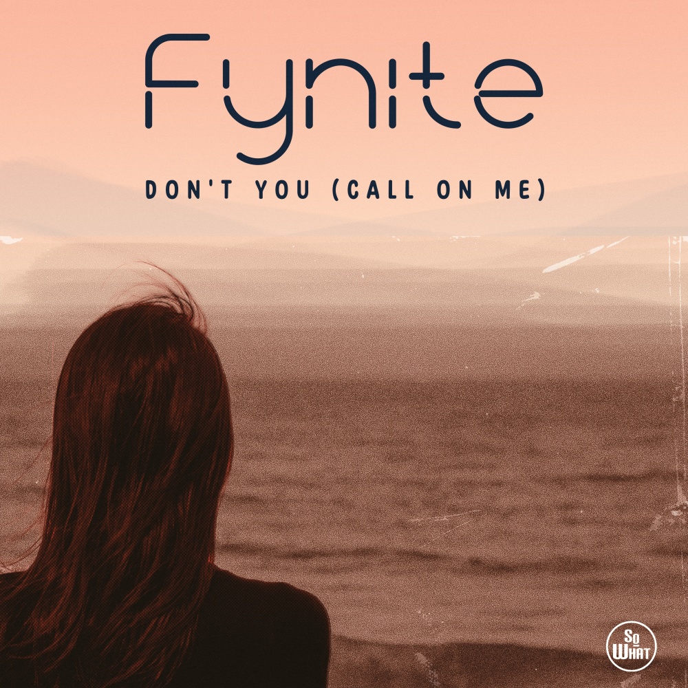 Don't You (Call on Me) (DJ Edit)