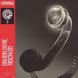 Album Drunk Dial Anthem (Explicit) from Senna