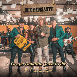 Grupo Dominio的專輯Qué Pensaste