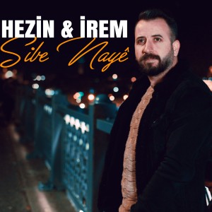 收聽Hezîn的Sibe Nayê歌詞歌曲