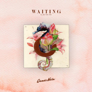 Listen to Waiting song with lyrics from Dendi Nata
