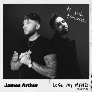 收聽James Arthur的Lose My Mind (Acoustic)歌詞歌曲