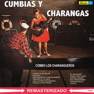 Combo Los Charangueros的專輯Cumbias y Charangas