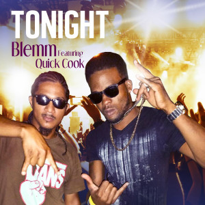 收听blemm的Tonight (feat. Quick Cook)歌词歌曲