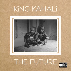 收聽King Kahali的The Future (Explicit)歌詞歌曲