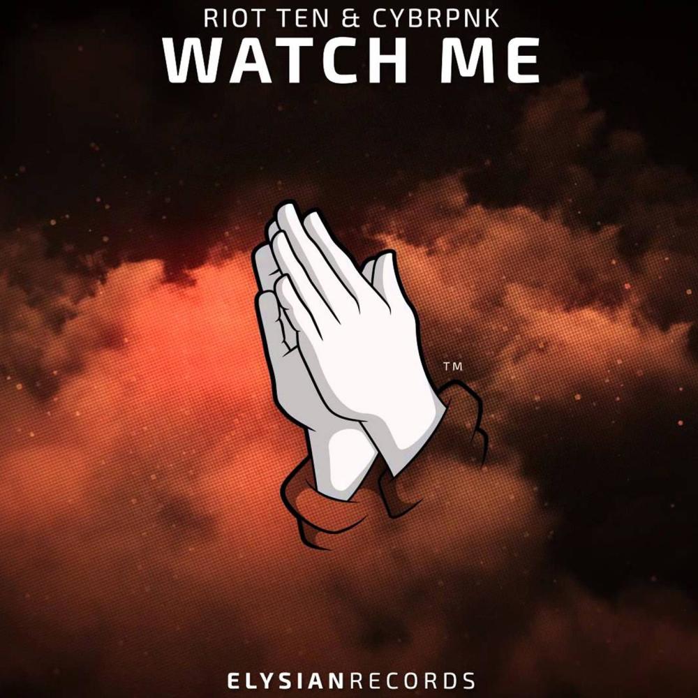 Watch Me(with CYBRPNK)