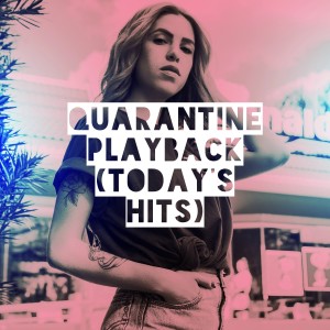 อัลบัม Quarantine Playback (Today's Hits) ศิลปิน Various Artists