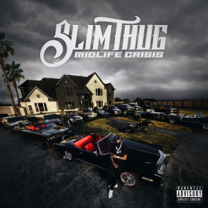 Slim Thug的專輯Midlife Crisis (Explicit)