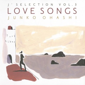 Album J'selection Vol.3 LOVE SONGS from 大桥纯子