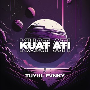 Album KUAT ATI (DJ) from Tuyul Fvnky
