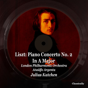 Julius Katchen的專輯Liszt: Piano Concerto No. 2 in a Major