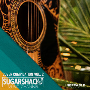 Album Sugarshack Cover Compilation, Vol. 2 (Live at Sugarshack Sessions) (Explicit) oleh Various Artists